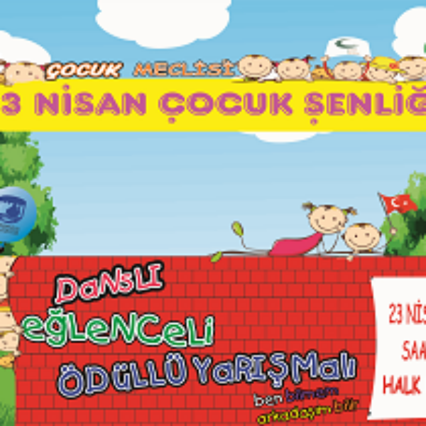 Çocuk Meclisi “23 Nisan Çocuk Şenliği”