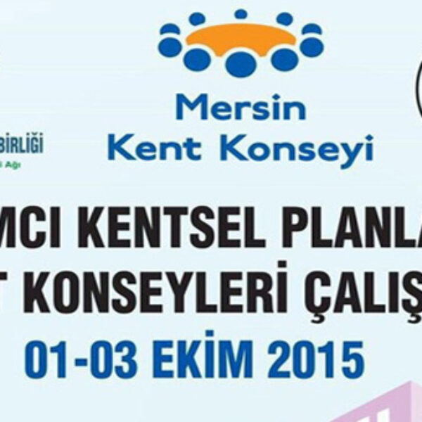 Kent Konseyleri “Katılımcı Kentsel Plânlama”yı konuştu